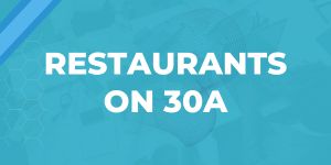 Restaurants on 30A